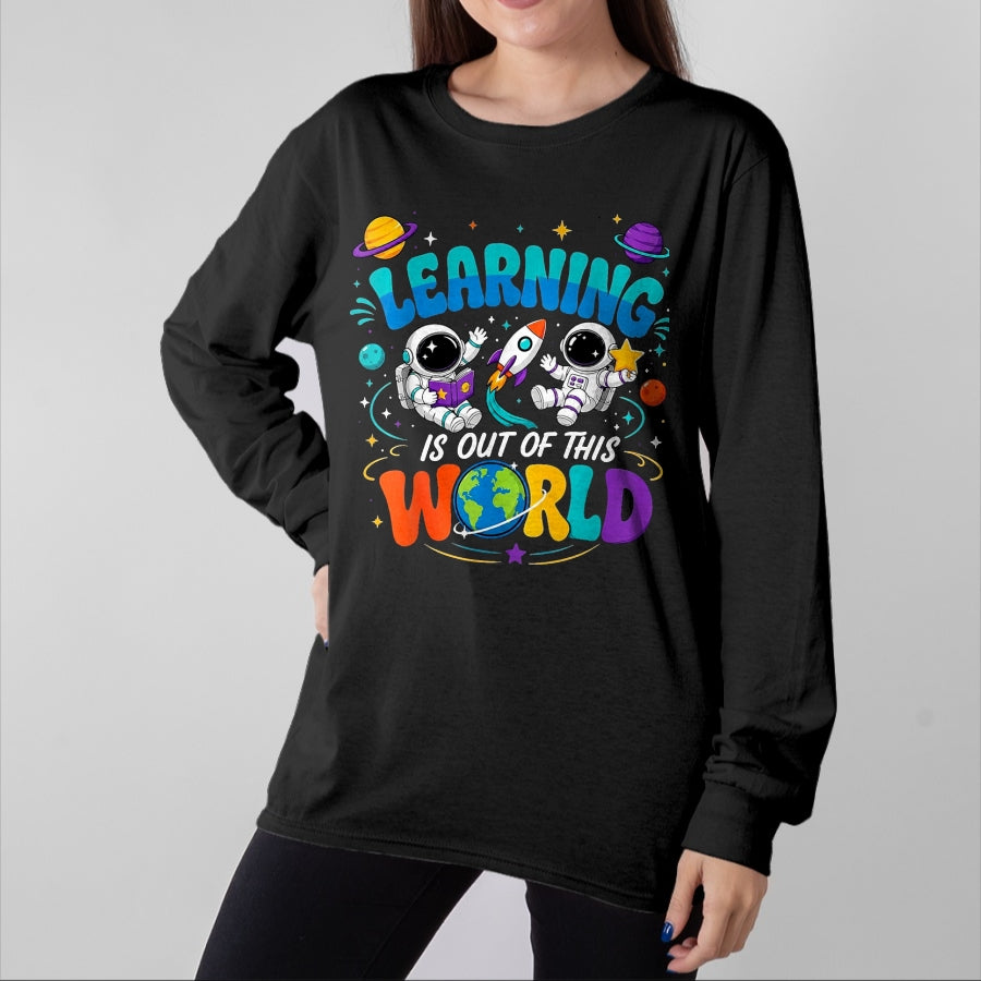 Best Student Shirt, Funny Back To School UnisexT-Shirt/Hoodie/Sweatshirt HLT00 - Learning is Out of This World Space Back to School Teacher T-Shirt, Women, Black, Small