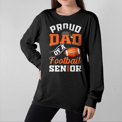 Gift for Dad Shirt, Funny Dad Unisex T-Shirt/Hoodie/Sweatshirt HLT00 – Proud dad of a football Senior class of 2025 graduation T-Shirt