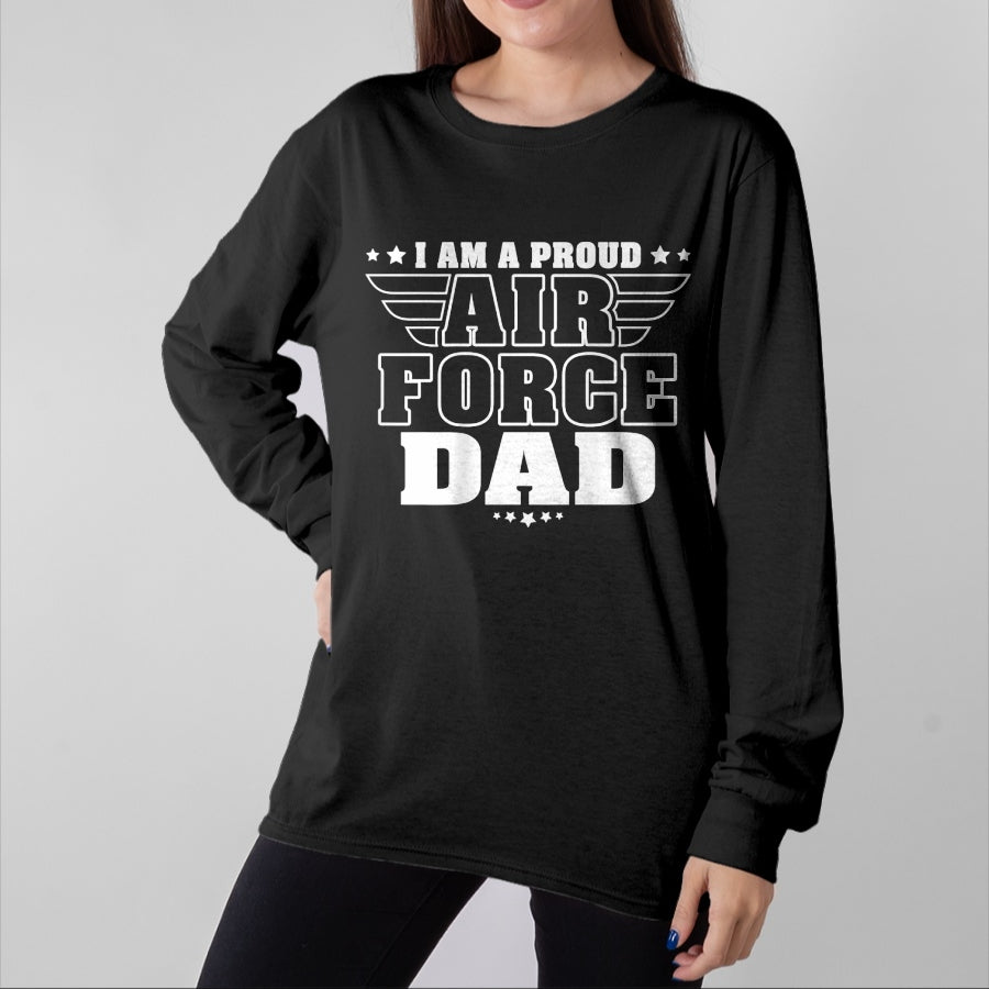 Gift for Dad Shirt, Funny Dad Unisex T-Shirt/Hoodie/Sweatshirt HLT00 – I Am A Proud Air Force Dad Patriotic Pride Military Father T-Shirt