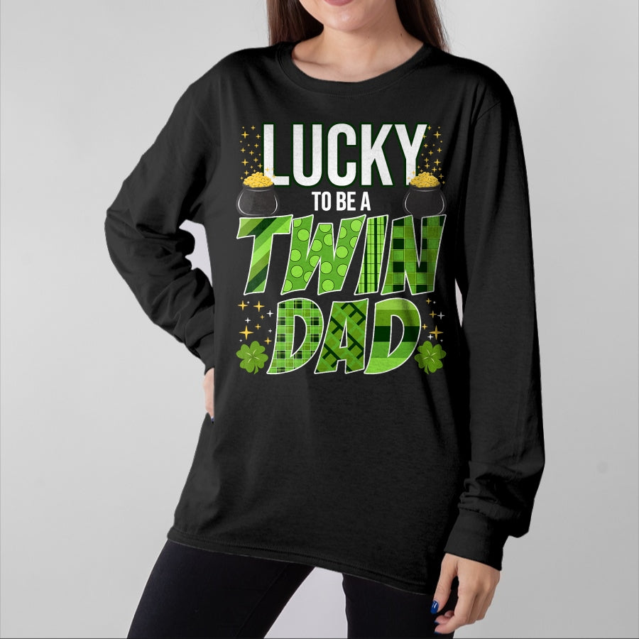 Gift for Dad Shirt, Funny Dad Unisex T-Shirt/Hoodie/Sweatshirt HLT00 – Lucky To Be a Twin Dad St. Patrick_s Day Gender Reveal T-Shirt