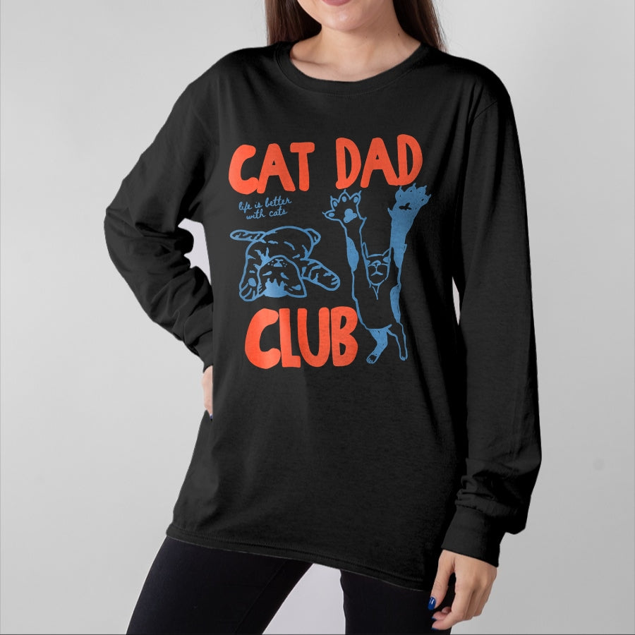 Cat Love Shirt, Funny Cat Lover Gift UnisexT-Shirt/Hoodie/Sweatshirt HLT00 - Funny Cat Dad Club Life is Better with Cats Retro Cat Dad T-Shirt