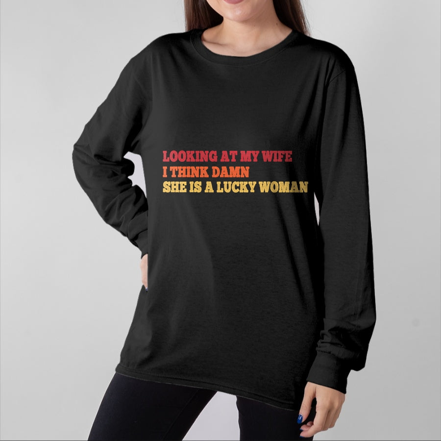Best Wife Shirt, Wife and Husband Unisex T-Shirt/Hoodie/Sweatshirt HLT00 - Gift for wife T shirt, lucky wife   Looking At My Wife I Think Damn She Is A Lucky Woman Quote T-Shi (1)