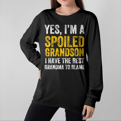 Best Grandma Shirt, Proud Grandma Unisex T-Shirt/Hoodie/Sweatshirt HLT00 - Yes I'm a Spoiled Grandson T-Shirt