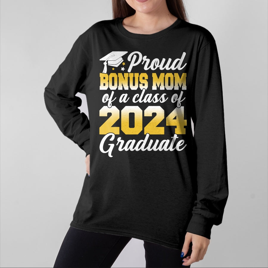 Gift for Mom Shirt, Funny Mom Unisex T-Shirt/Hoodie/Sweatshirt HLT00 - Proud Bonus Mom of a Class Of 2024 Graduate Senior Family T-Shirt
