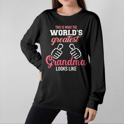 Best Grandma Shirt, Proud Grandma Unisex T-Shirt/Hoodie/Sweatshirt HLT00 - This is what world's greatest grandma looks like T-Shirt