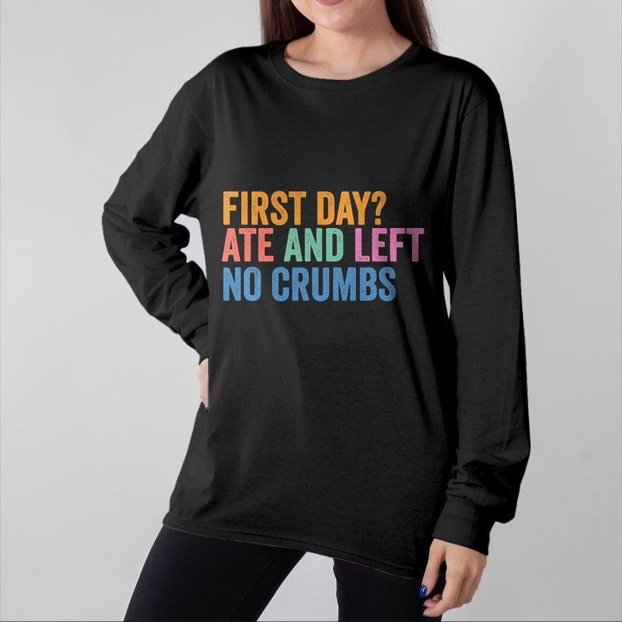 Best Student Shirt, Funny Back To School UnisexT-Shirt/Hoodie/Sweatshirt HLT00 - Back to School Student First Day Ate and Left No Crumbs T-Shirt
