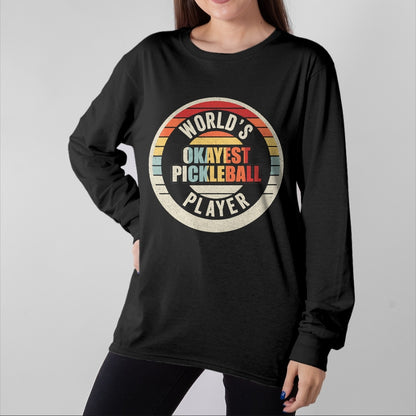 Funny Pickleball Shirt, Pickleball Lover Unisex T-Shirt/Hoodie/Sweatshirt HLT00 - Vintage Retro World's Okayest Pickleball Player T-Shirt