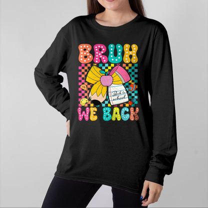 Best Student Shirt, Funny Back To School UnisexT-Shirt/Hoodie/Sweatshirt HLT00 - Bruh We Back Pencil Bow Back to School Teacher Boys Girls T-Shirt