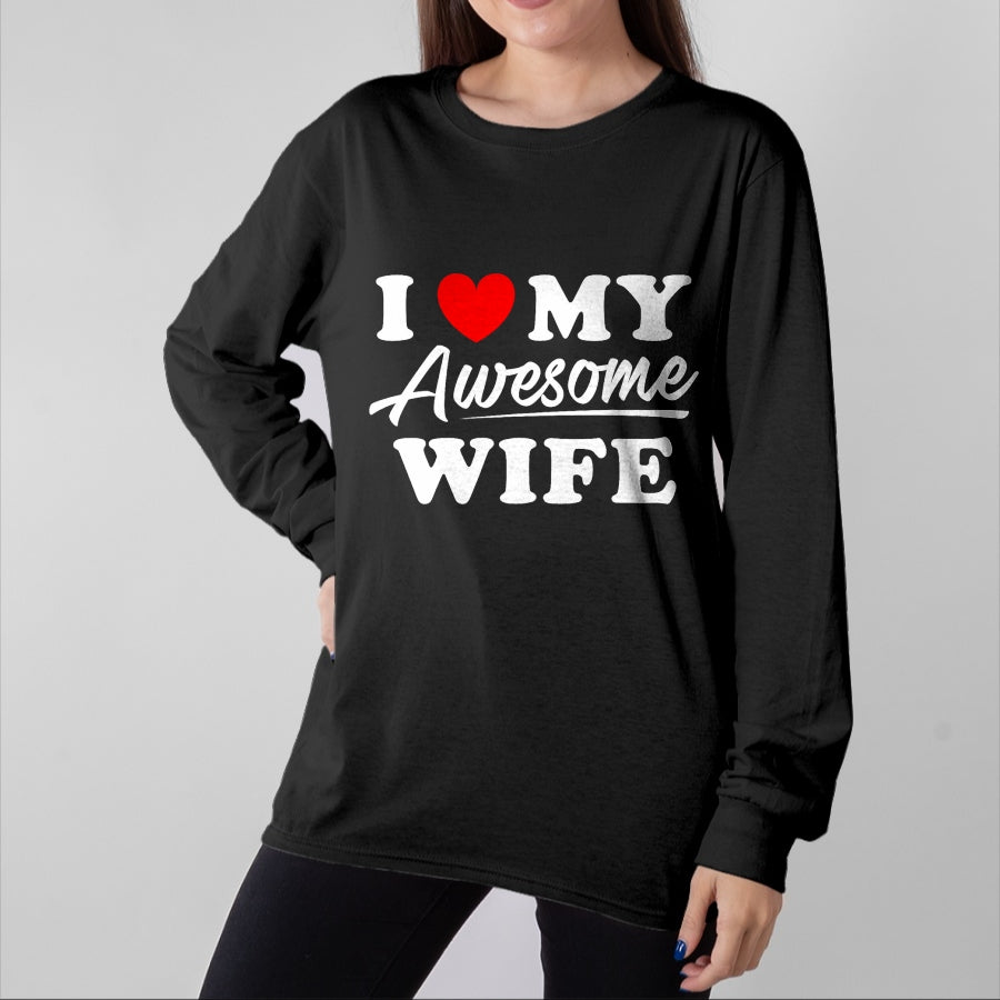 Best Wife Shirt, Wife and Husband Unisex T-Shirt/Hoodie/Sweatshirt HLT00 - I Love My Awesome Wife T Shirt for Men T-Shirt