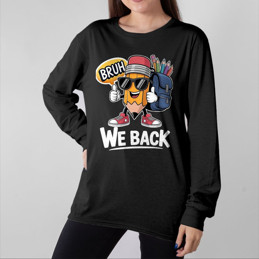 Best Student Shirt, Funny Back To School UnisexT-Shirt/Hoodie/Sweatshirt HLT00 - Bruh We Back Cute Pencil Teacher Student Boys Back to School T-Shirt, Men, Black, 3X-Large
