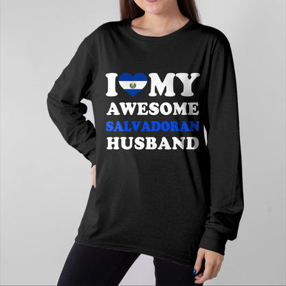 Best Wife Shirt, Wife and Husband Unisex T-Shirt/Hoodie/Sweatshirt HLT00 - I love My Awesome Salvadoran Husband Funny T-Shirt
