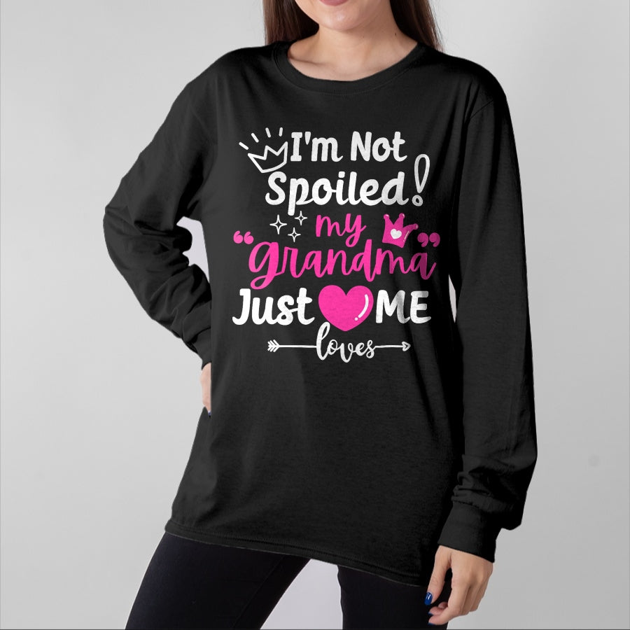 Best Wife Shirt, Wife and Husband Unisex T-Shirt/Hoodie/Sweatshirt HLT00 - I'm Not Spoiled My Grandma Just Loves Me Team Girls Matching T-Shirt