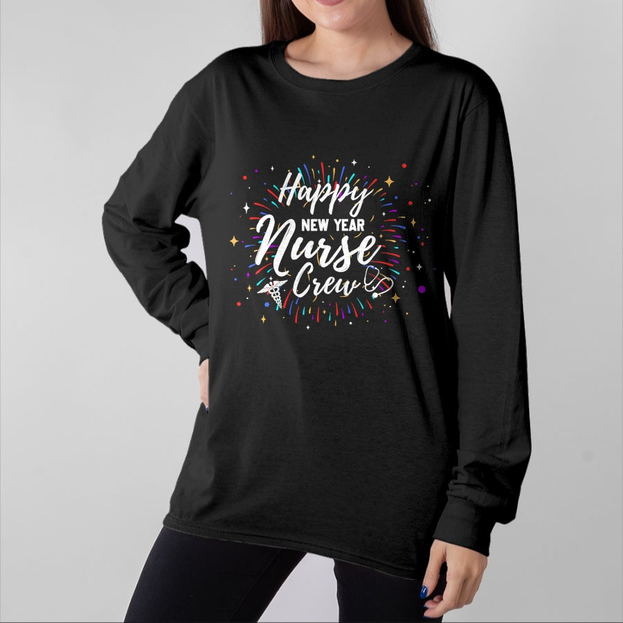 Funny Nurse Shirt, Nurse Unisex T-Shirt/Hoodie/Sweatshirt HLT00 - Happy New Year Nurse Crew Funny New Year For Nurse T-Shirt