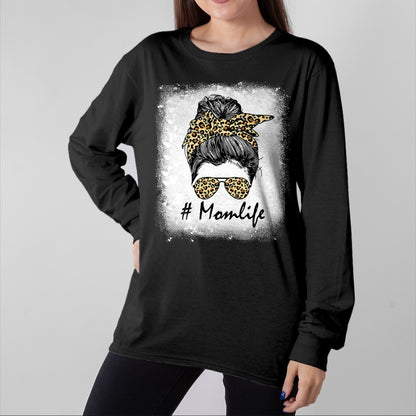 Gift for Mom Shirt, Funny Mom Unisex T-Shirt/Hoodie/Sweatshirt HLT00 - Mom Life Bleached Shirt Mom Life Leopard Messy Bun T-Shirt