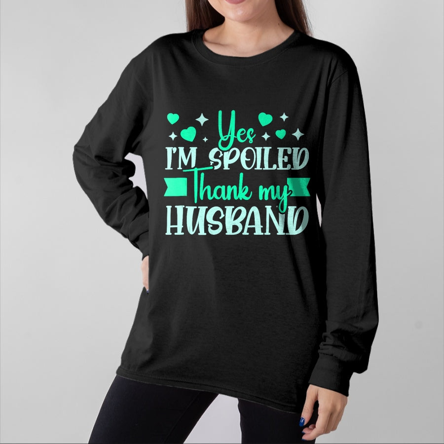 Best Wife Shirt, Wife and Husband Unisex T-Shirt/Hoodie/Sweatshirt HLT00 - Gift for wife T shirt, spoiled wife   Funny Wife I’M Spoiled Thank My Husband Spoiled Wife Tank Top (2)