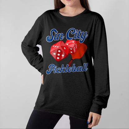 Funny Pickleball Shirt, Pickleball Lover Unisex T-Shirt/Hoodie/Sweatshirt HLT00 - Sin City. Las Vegas Pickleball. Funny Pickleball T-Shirt