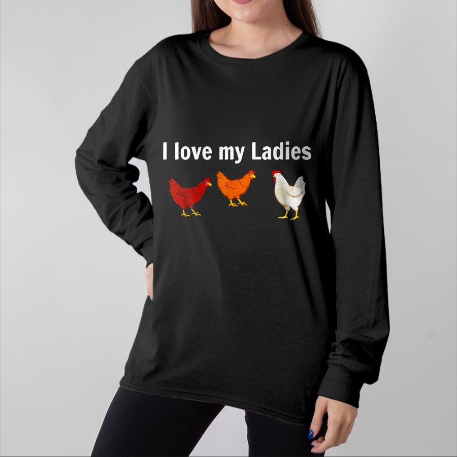 Best Farmer Life Shirt, Funny Farmer UnisexT-Shirt/Hoodie/Sweatshirt HLT00 - i love my ladies chicken T-Shirt