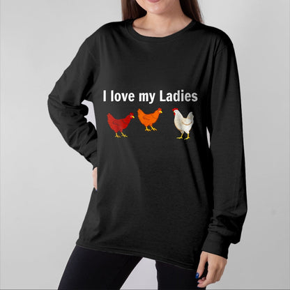 Best Farmer Life Shirt, Funny Farmer UnisexT-Shirt/Hoodie/Sweatshirt HLT00 - i love my ladies chicken T-Shirt
