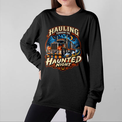 Best Truck Driver Life Shirt, Funny Trucker UnisexT-Shirt/Hoodie/Sweatshirt HLT00 - Halloween Trucker Haunted Highway Semi Truck Driver Spooky T-Shirt