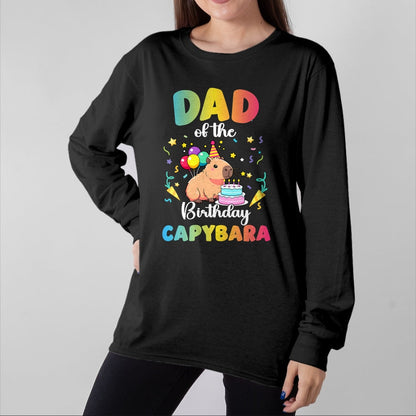 Cute Capybara Shirt, Funny Capybara Unisex T-Shirt/Hoodie/Sweatshirt HLT00 - Dad of The Birthday Girl Capybara Bday Party Family T-Shirt