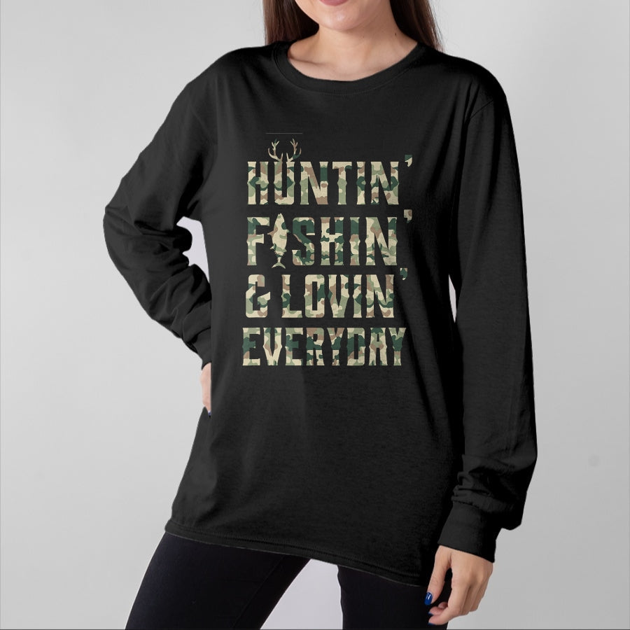 Funny Hunting Shirt, Gift For Hunting Lover Unisex T-Shirt/Hoodie/Sweatshirt HLT00 - Hunting Fishing Loving Every Day Shirt, Camo T-Shirt T-Shirt