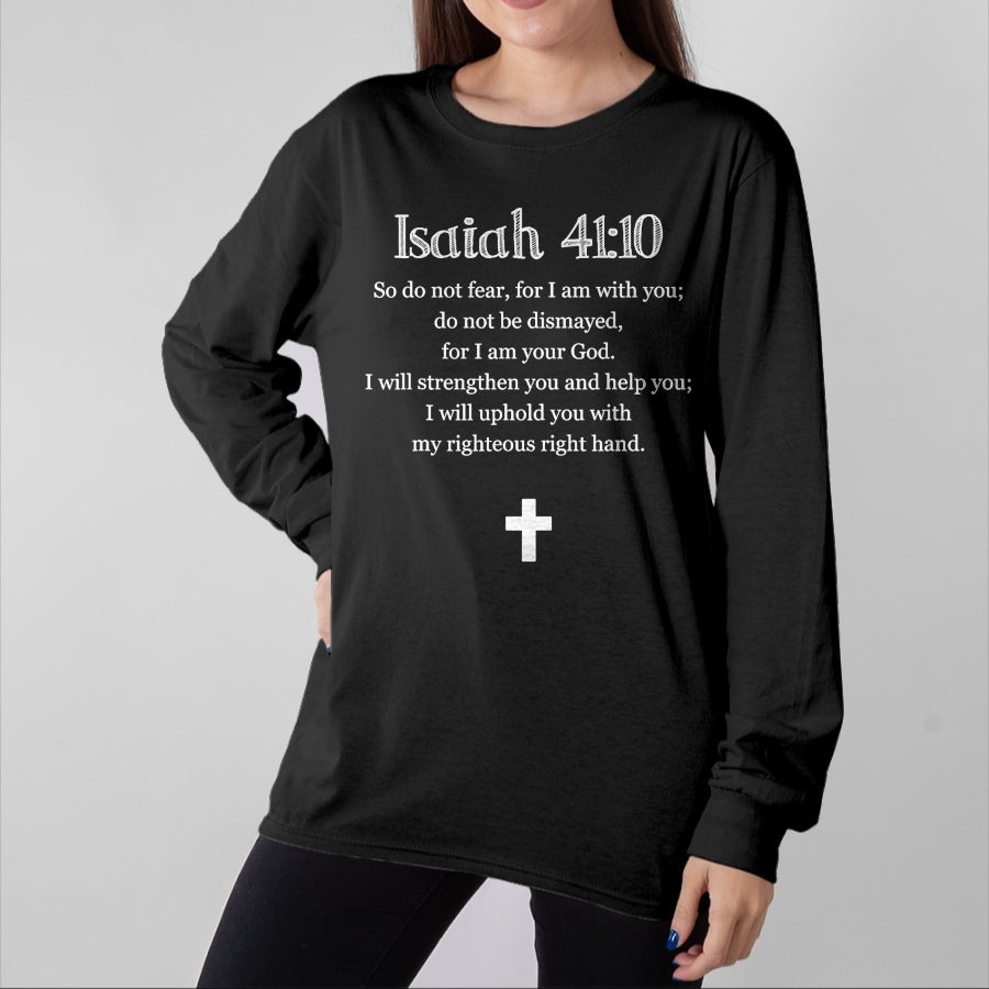 Christian Tee, Christian Faith Unisex T-Shirt/Hoodie/Sweatshirt HLT00 - Isaiah 4110 Bible Verse Scripture Christian T-Shirts T-Shirt