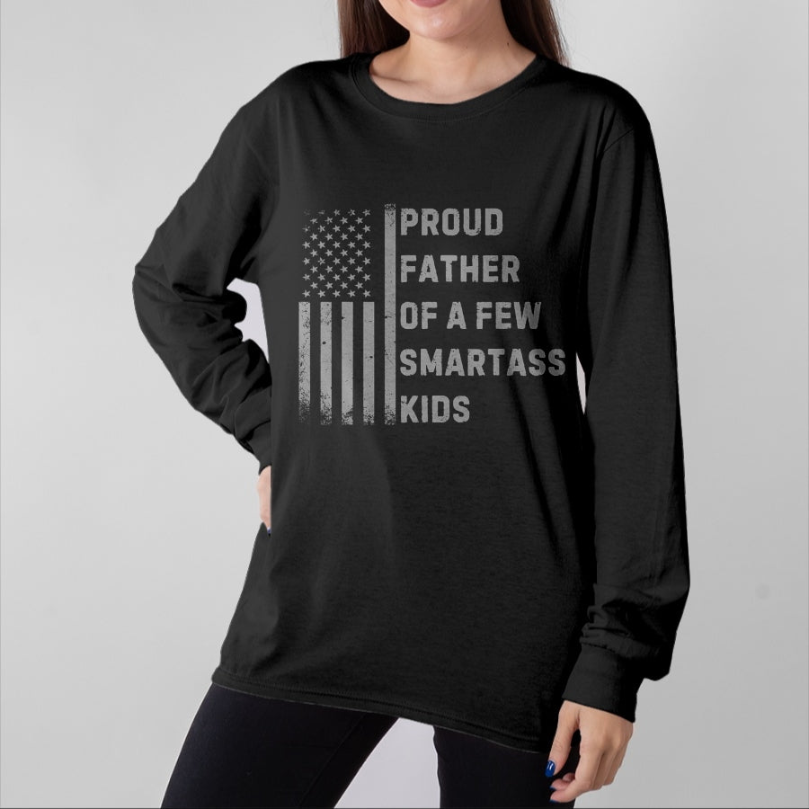 Gift for Dad Shirt, Funny Dad Unisex T-Shirt/Hoodie/Sweatshirt HLT00 – Proud Father Of A Few Smartass Kids American Flag Dad Joke T-Shirt