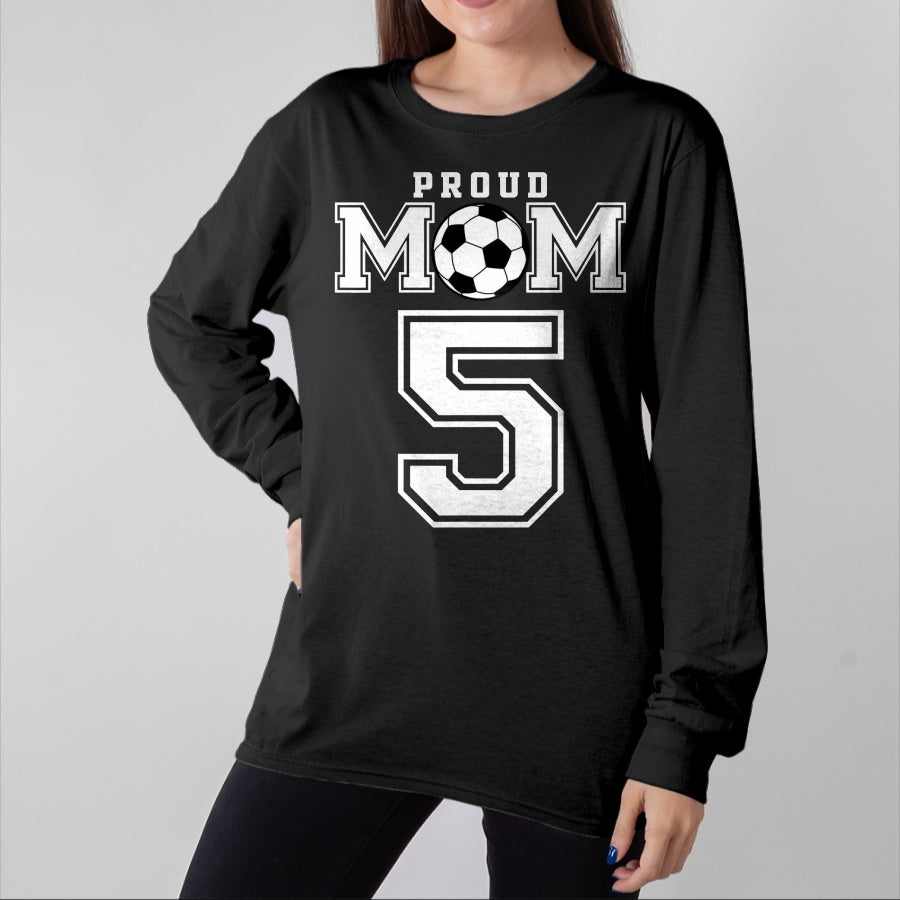 Gift for Mom Shirt, Funny Mom Unisex T-Shirt/Hoodie/Sweatshirt HLT00 - Number 5 Custom Proud Soccer Futbol Mom Personalized Women T-Shirt