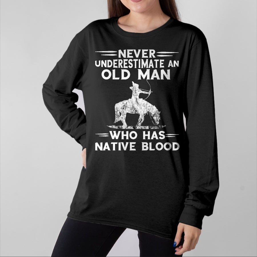Native American T-Shirts, Vintage Native American Unisex T-Shirt/Hoodie/Sweatshirt HLT00 - Never Underestimate An Old Man Native American Warrior