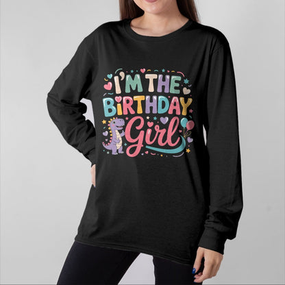 Best Dinosaur Lover Shirt, Funny Dinosaur UnisexT-Shirt/Hoodie/Sweatshirt HLT00 - I_m The Birthday Girl Dinosaur T-Rex Party Family Matching T-Shirt