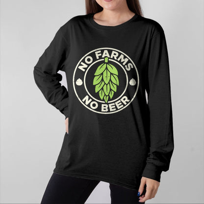 Best Farmer Life Shirt, Funny Farmer UnisexT-Shirt/Hoodie/Sweatshirt HLT00 - No Farms No Beer Hops Craft Beer Farming Brewer Farmer Gift T-Shirt