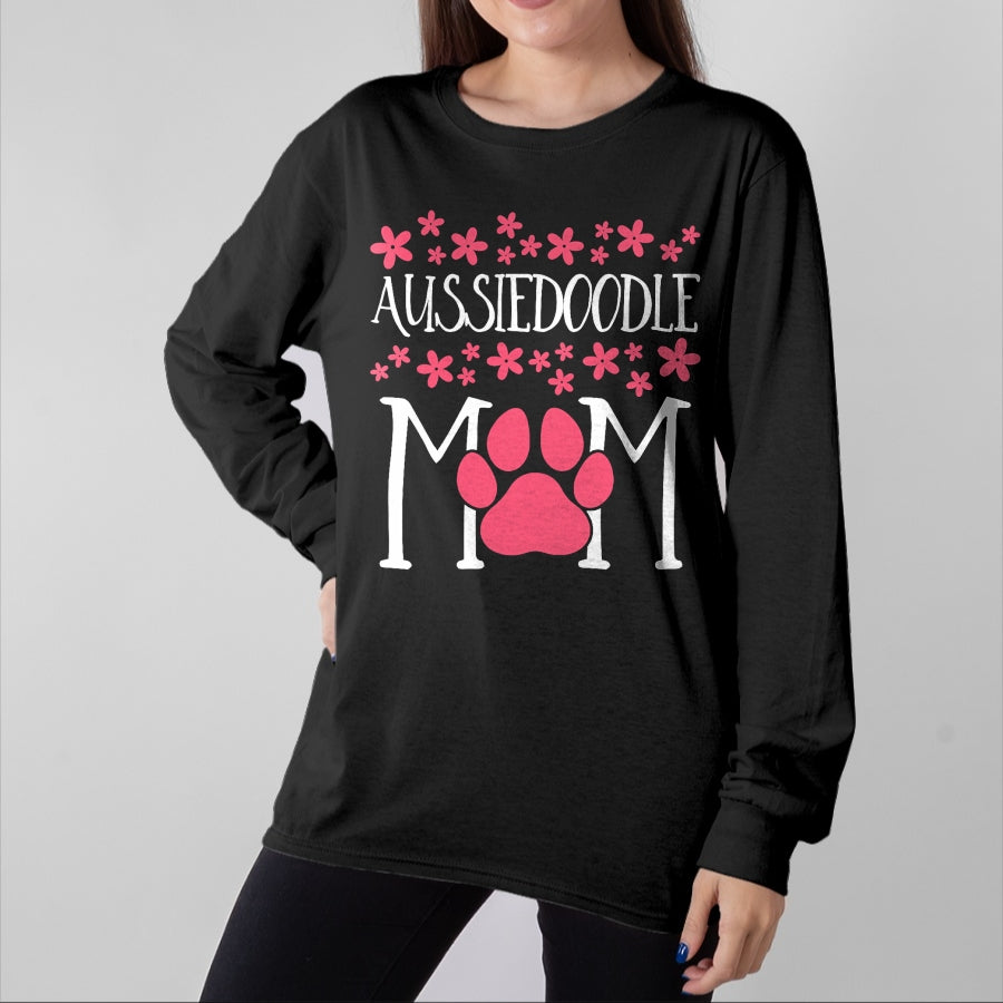 Gift for Mom Shirt, Funny Mom Unisex T-Shirt/Hoodie/Sweatshirt HLT00 - Aussiedoodle Mom T-Shirt Doodle awesome Dog lover T-Shirt