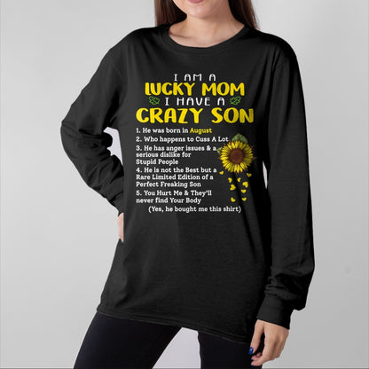 Gift for Mom Shirt, Funny Mom Unisex T-Shirt/Hoodie/Sweatshirt HLT00 - I am a lucky mom i have a crazy son he was born in august T-Shirt