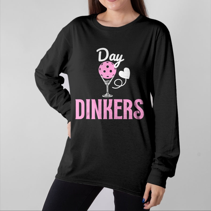 Funny Pickleball Shirt, Pickleball Lover Unisex T-Shirt/Hoodie/Sweatshirt HLT00 - Day Dinkers, Funny Pickleball Tee for Girls Who Love to Dink Tank Top