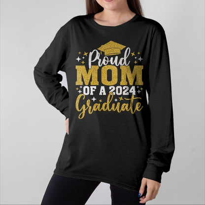 Gift for Mom Shirt, Funny Mom Unisex T-Shirt/Hoodie/Sweatshirt HLT00 - Mom Senior 2024 Proud Mom Of A Class Of 2024 Graduate T-Shirt