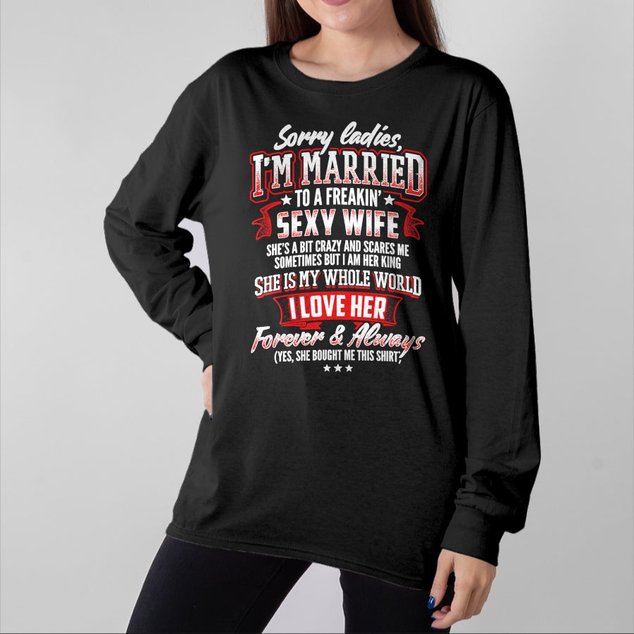 Best Wife Shirt, Wife and Husband Unisex T-Shirt/Hoodie/Sweatshirt HLT00 - Sorry Ladies I'm Married To A Freaking Awesome Wife Shirt T-Shirt