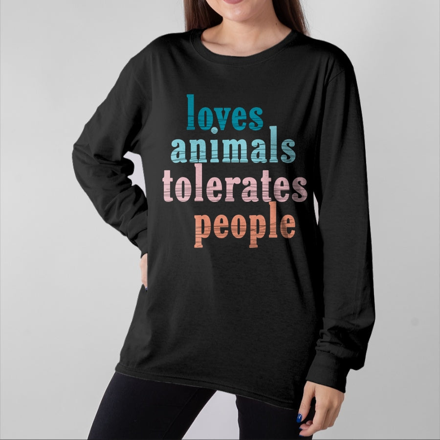 Dog Love Shirt, Dog Lover Gift T-Shirt/Hoodie/Sweatshirt HLT00 - Loves Animals Tolerates People Funny Animal Lover Dog Mom T-Shirt