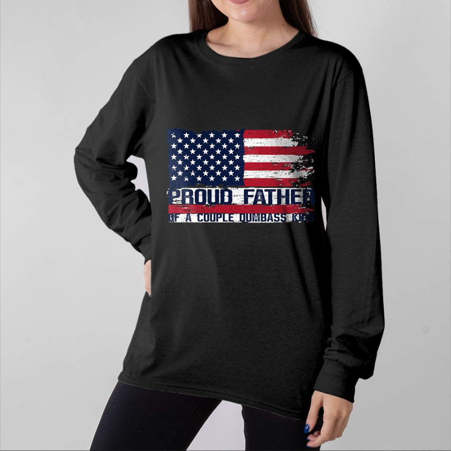Gift for Dad Shirt, Funny Dad Unisex T-Shirt/Hoodie/Sweatshirt HLT00 – Proud Father of A Couple Dumbass Kids Father_s Day Americans T-Shirt