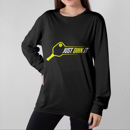 Funny Pickleball Shirt, Pickleball Lover Unisex T-Shirt/Hoodie/Sweatshirt HLT00 - Pickleball Shirt, Funny Just Dink It Pickleball Men Women T-Shirt