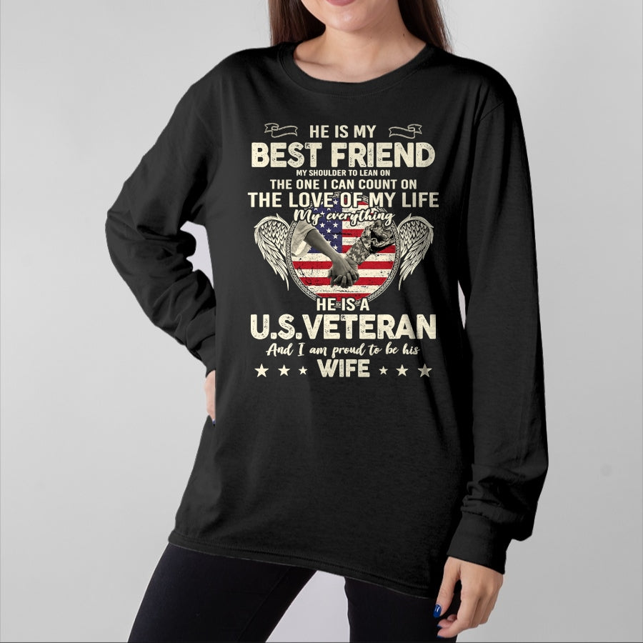 Best Wife Shirt, Wife and Husband Unisex T-Shirt/Hoodie/Sweatshirt HLT00 - Gift for wife T shirt, lucky wife   He Is My Best Friends Proud US Veteran Wife Saying T-Shirt