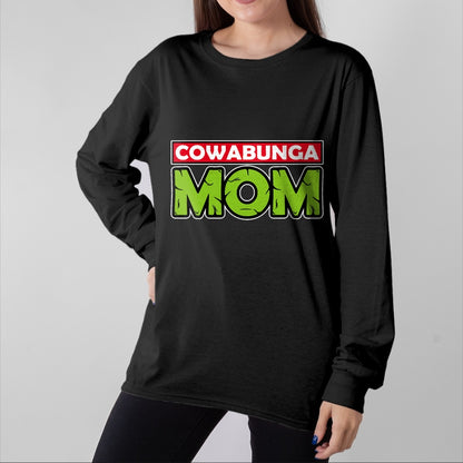 Gift for Mom Shirt, Funny Mom Unisex T-Shirt/Hoodie/Sweatshirt HLT00 - Mademark x Teenage Mutant Ninja Turtles - Cowabunga Mom Mother_s Day T-Shirt