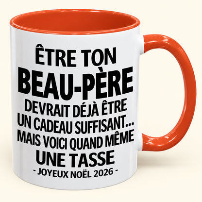 Être ton BEAU-PÈRE est déjà un cadeau suffisant – Mug bicolore humoristique – Cadeau de Noël 2026 (SKU2610-229) MUGFR