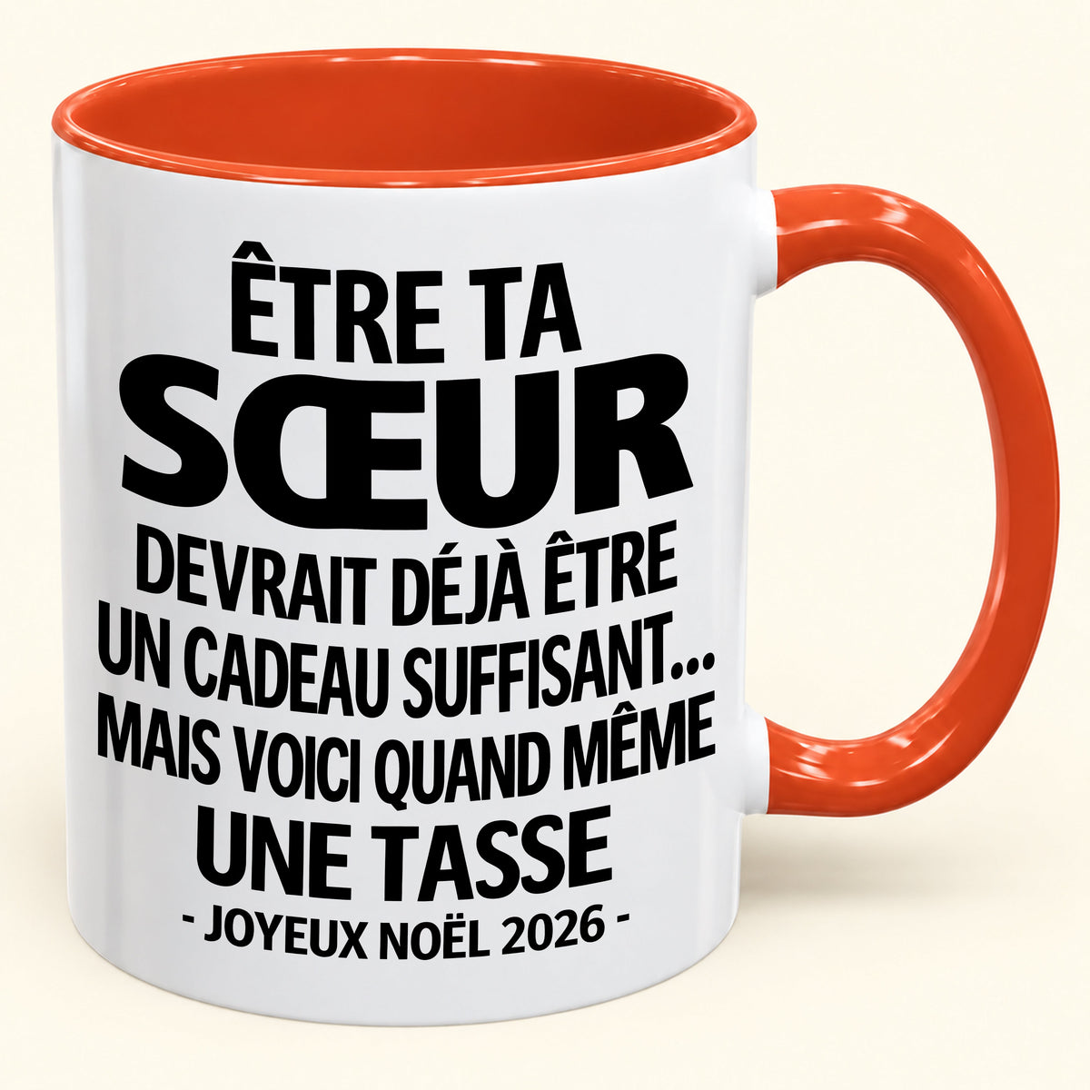 Être ta SŒUR est déjà un cadeau suffisant – Mug bicolore humoristique – Cadeau de Noël 2026 (SKU2610-155) MUGFR