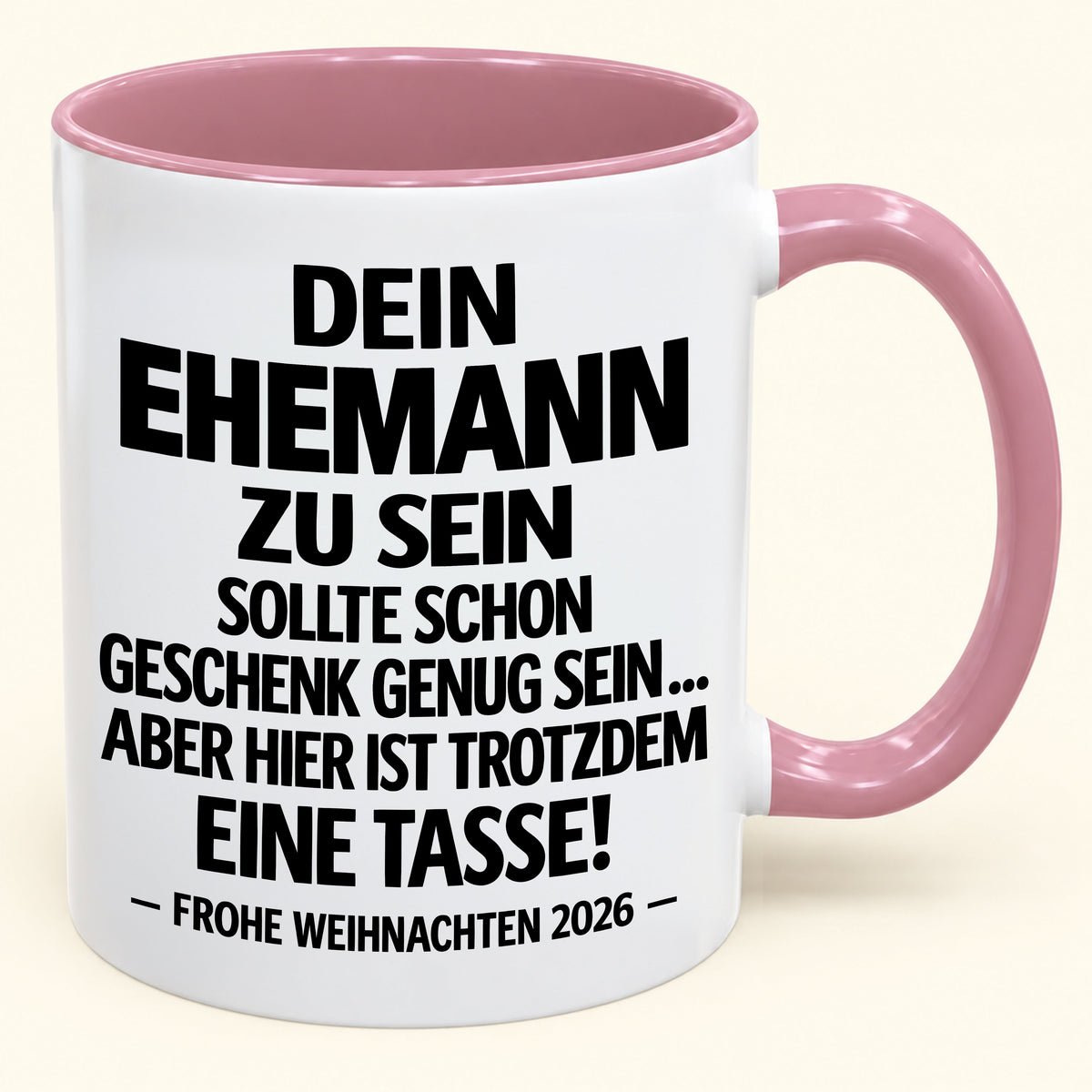 Dein Ehemann zu sein, ist Geschenk genug – Lustiges Weihnachten 2026 – Geschenk-Kaffeetasse mit Spruch (SKU2610-350)