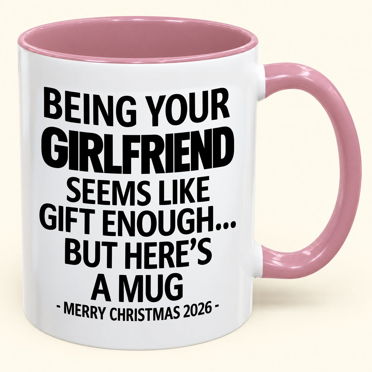 BEING YOUR GIRLFRIEND SEEMS LIKE GIFT ENOUGH - PERFECT GIFT FOR YOUR BOYFRIEND - NINA00 (SKU2610-124)