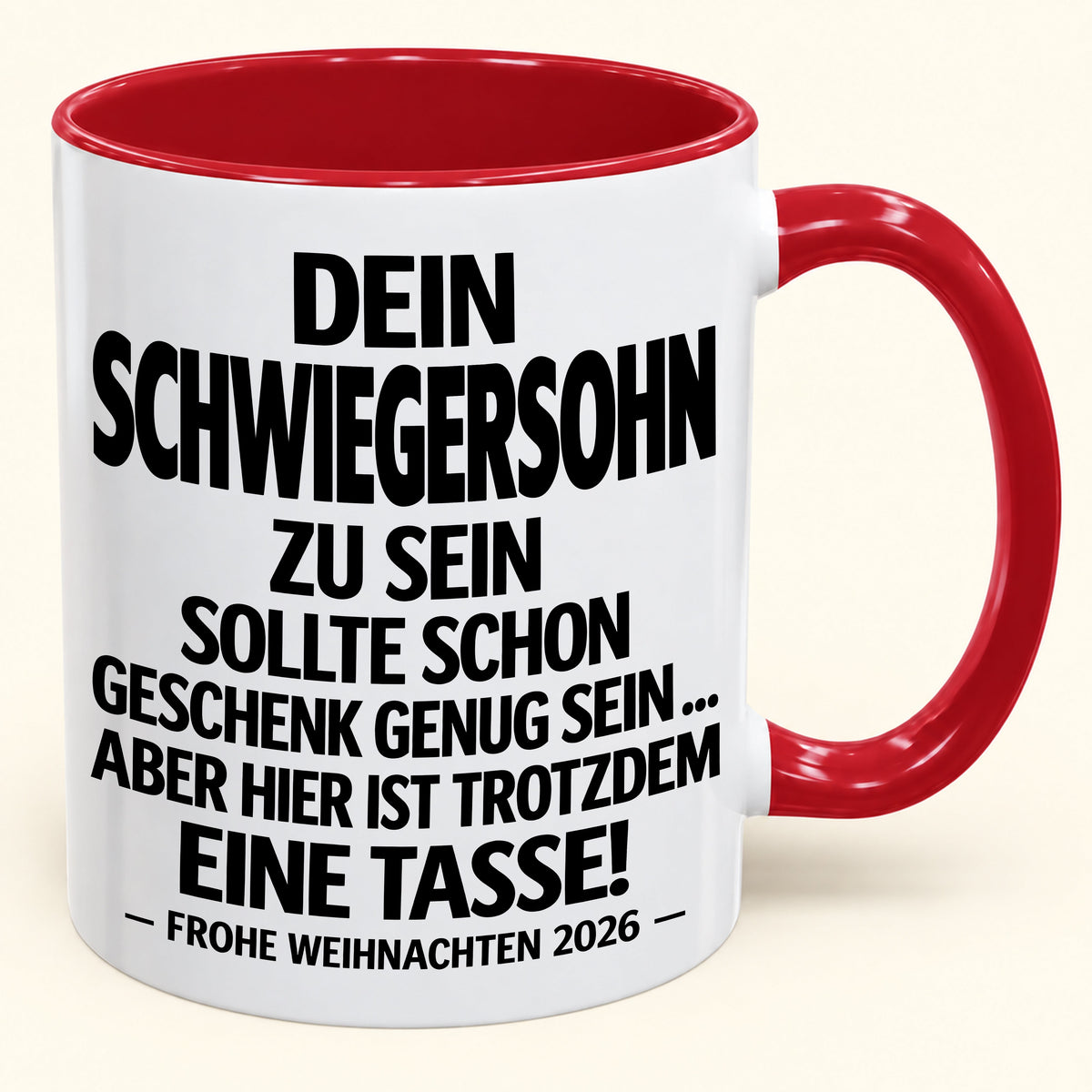 Dein Schwiegersohn zu sein, ist Geschenk genug – Lustiges Weihnachten 2026 – Geschenk-Kaffeetasse mit Spruch (SKU2610-349)