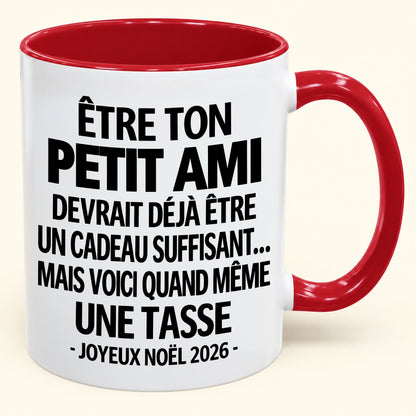 Être ton petit ami est déjà un cadeau suffisant – Mug bicolore humoristique – Cadeau de Noël 2026 (SKU2610-268) MUGFR
