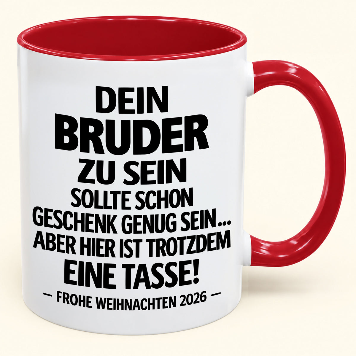 Dein Bruder zu sein, ist Geschenk genug – Lustiges Weihnachten 2026 – Geschenk-Kaffeetasse mit Spruch (SKU2610-280)