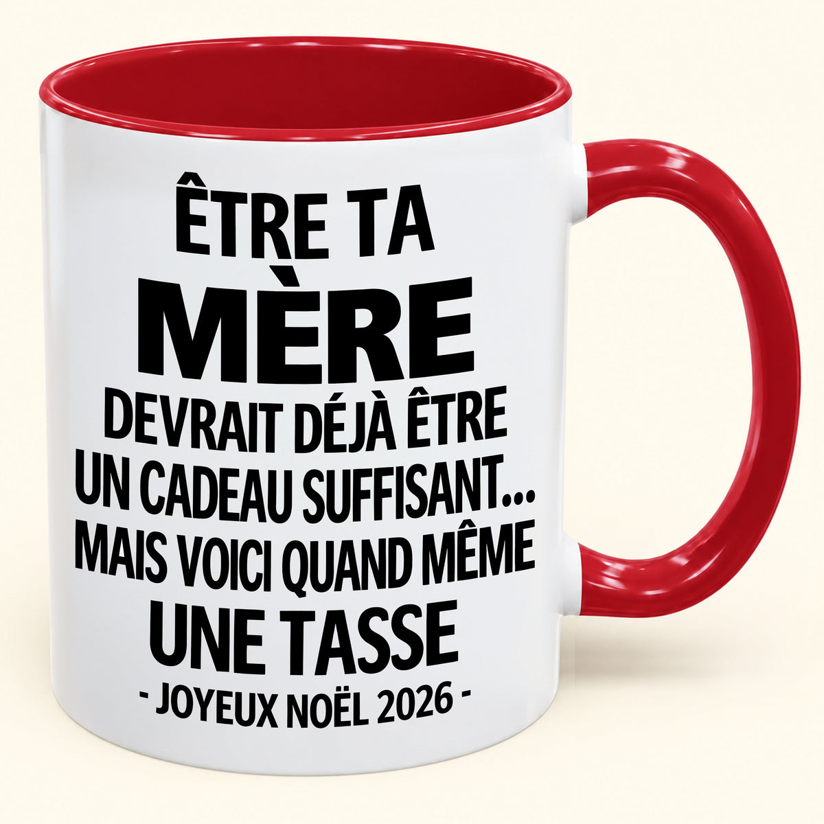 Être ta mère est déjà un cadeau suffisant – Mug bicolore humoristique – Cadeau de Noël 2026 (SKU2610-154) MUGFR