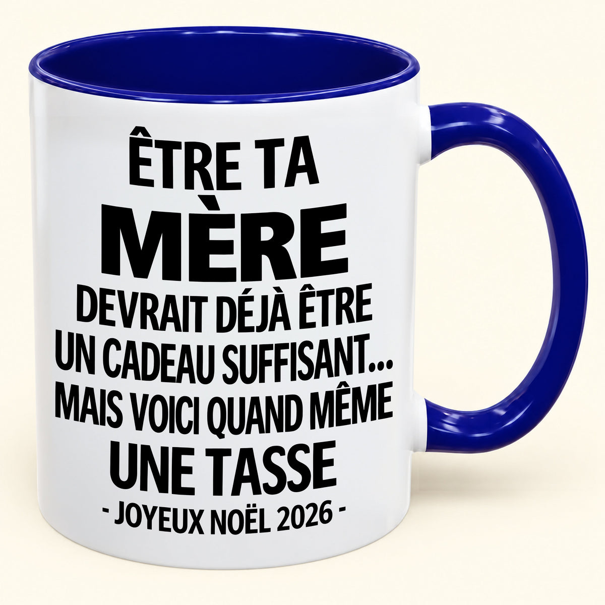 Être ta mère est déjà un cadeau suffisant – Mug bicolore humoristique – Cadeau de Noël 2026 (SKU2610-154) MUGFR